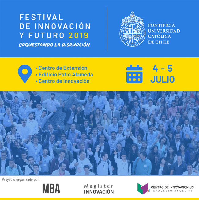 Festival de Innovación y Futuro UC 2019 congregará a más de 30 speakers en paneles abiertos