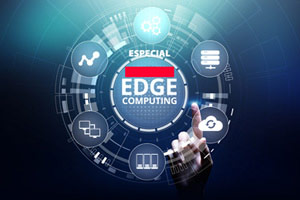 EDGE COMPUTING: ¿Por qué todos hablan de él?