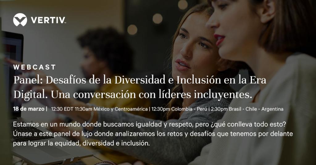 Vertiv anuncia su nuevo webcast sobre desafíos de la diversidad e inclusión en la era digital