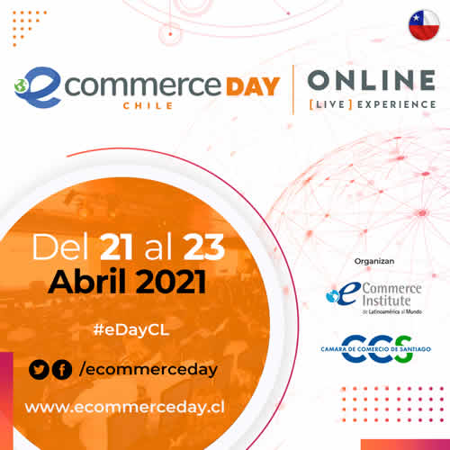 Llega una nueva edición del eCommerce Day Chile “Online [Live] Experience” 2021