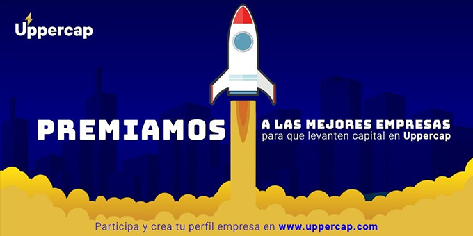 Uppercap busca premiar a las mejores empresas para que levanten capital a través de su plataforma de inversiones