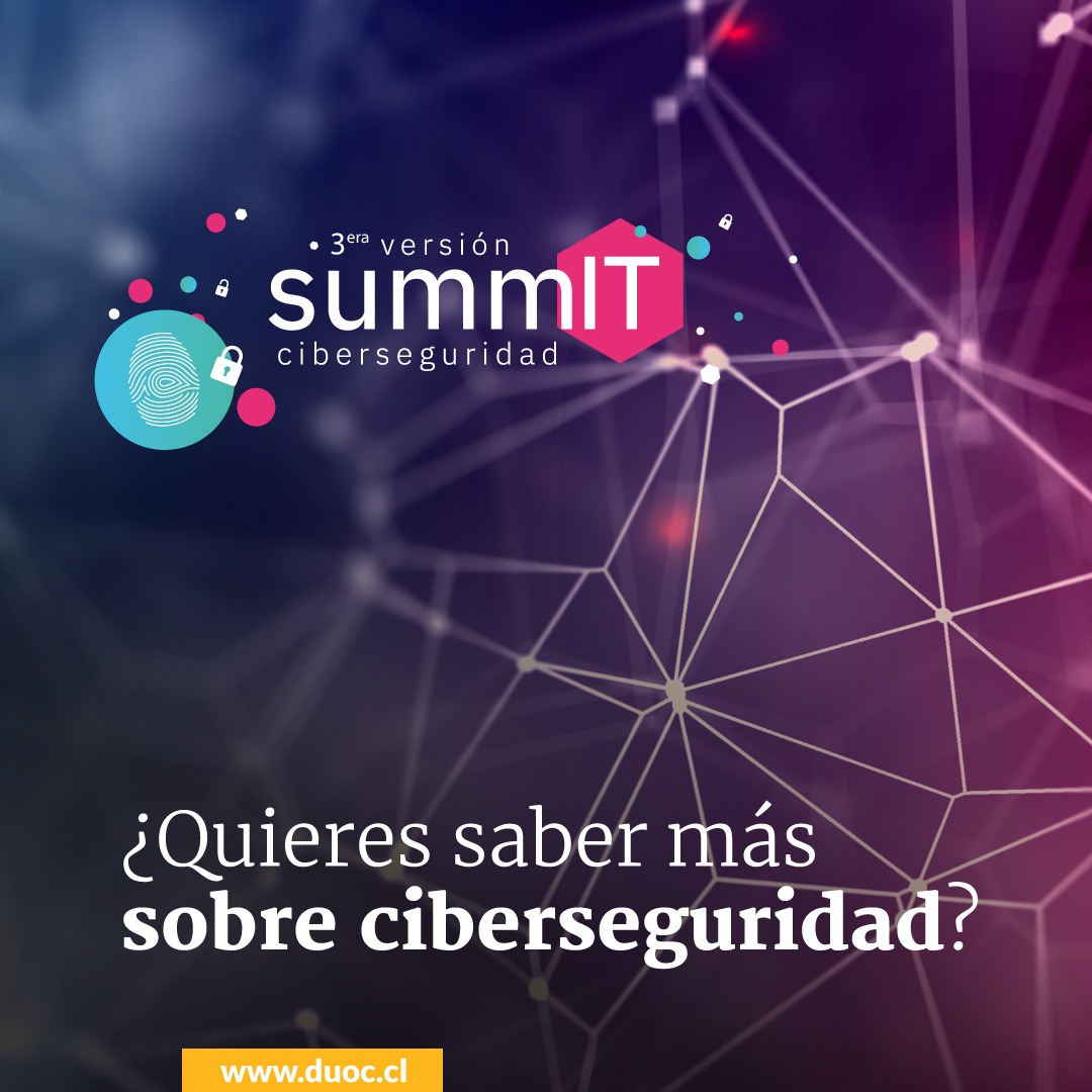 III SummIT de Ciberseguridad de Duoc UC pondrá foco en el uso de tecnología y el resguardo de datos