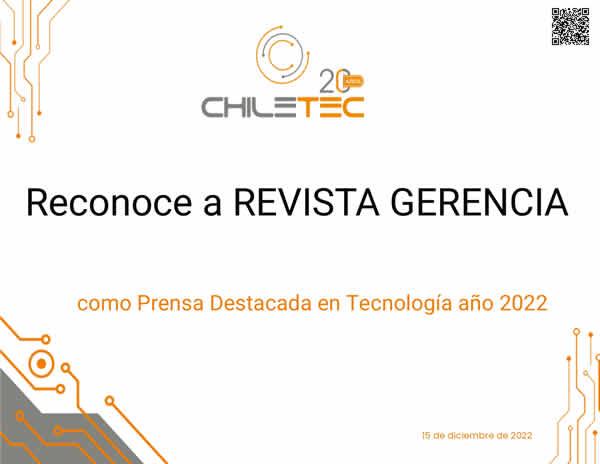 Chiletec reconoce a Revista Gerencia como Prensa Destacada en Tecnología año 2022